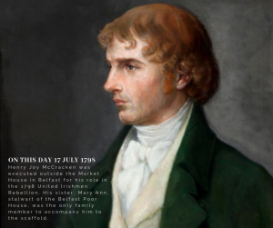 17th July 1798: The execution of Henry Joy McCracken through the eyes of his sister, Mary Ann